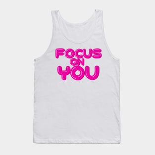 Focus On You Tank Top